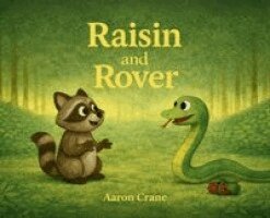 Aaron Crane - Raisin and Rover, Inbunden
