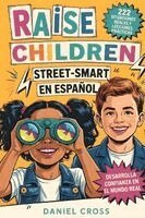 Daniel Cross - Raise Children Street-Smart En Español, Häftad. Tillgänglighet: Lägg i varukorg