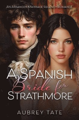 Aubrey Tate - Spanish Bride for Strathmore, Häftad