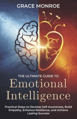 Grace Monroe - Ultimate Guide to Emotional Intelligence, Häftad