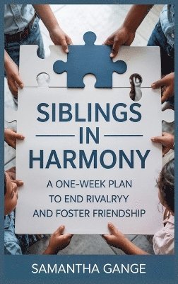 Samantha Gange - Siblings in Harmony, Inbunden. Tillgänglighet: Lägg i varukorg
