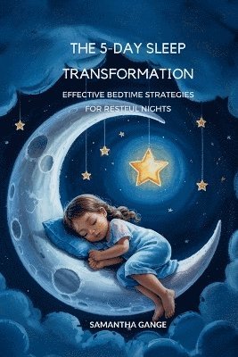 Samantha Gange - 5-Day Sleep Transformation, Häftad. Tillgänglighet: Lägg i varukorg