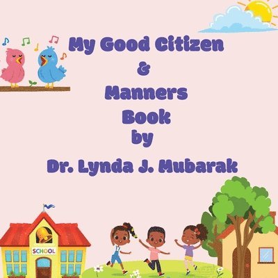 Lynda Mubarak - My Good Citizen & Manners Book, Häftad