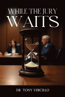 Tony Vercillo - While the Jury Waits, Häftad. Tillgänglighet: Lägg i varukorg