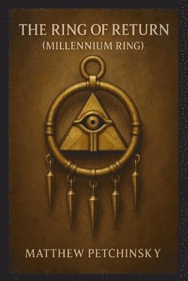 Matthew Petchinsky - Ring of Return (Millennium Ring), Häftad