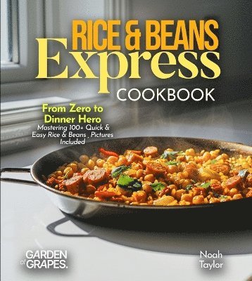 Noah Taylor - Rice & Beans Express Cookbook, Häftad