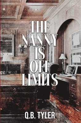 Q B Tyler - Nanny is Off Limits (Alternate Cover), Häftad