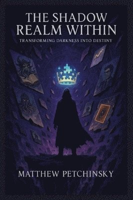 Matthew Petchinsky - Shadow Realm Within, Häftad