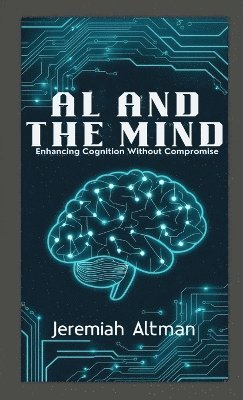 Jeremiah Altman - AI and the Mind, Häftad