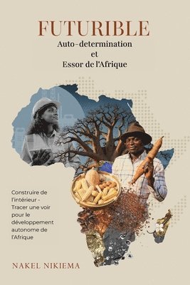 Nakel Nikiema - FUTURIBLE Auto-determination et Essor de l'Afrique, Häftad