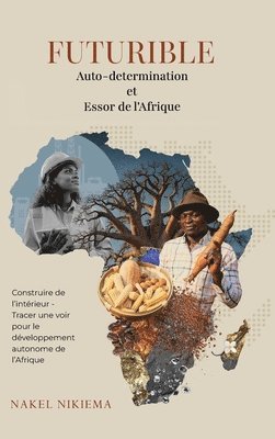 Nakel Nikiema - FUTURIBLE Auto-determination et Essor de l'Afrique, Inbunden