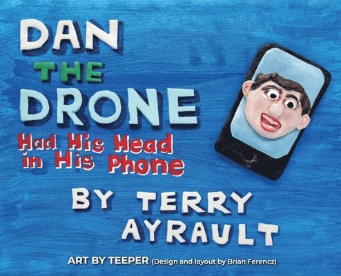 Terry Ayrault - Dan The Drone, Inbunden