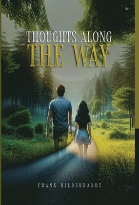Frank Hildebrandt - Thoughts Along The Way, Inbunden. Tillgänglighet: Lägg i varukorg