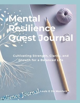 Louis de Monfort - Mental Resilience Quest Journal, Häftad
