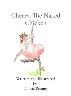 Donna Penney - Cherry, The Naked Chicken, Inbunden