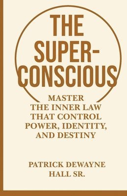 Patrick Dewayne Hall - Superconscious, Häftad