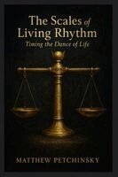 Matthew Petchinsky - Scales of Living Rhythm, Häftad