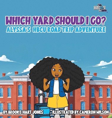 Brooke Hart Jones - Which Yard Will I Go?, Inbunden