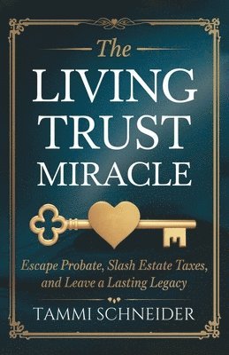 Tammi Schneider - Living Trust Miracle, Häftad