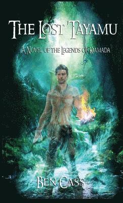 Ben Cass - Lost Tayamu, Inbunden