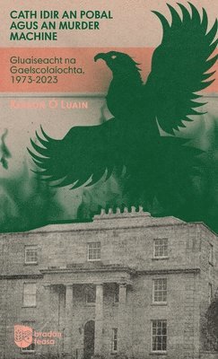 Kerron Ó Luain - Cath idir an Pobal agus an Murder Machine, Inbunden