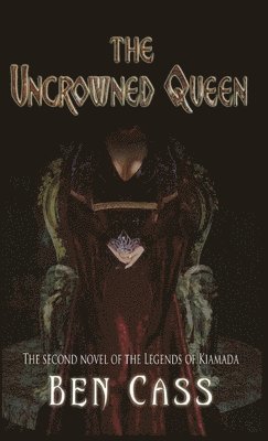 Ben Cass - Uncrowned Queen, Inbunden