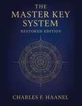 The Master Key System - Restored Edition: with Foreward by Ava Light