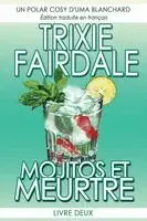 Trixie Fairdale - Mojitos et Meurtre, Häftad. Tillgänglighet: Lägg i varukorg