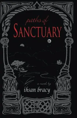 Ihsan Bracy - Paths of Sanctuary, Häftad. Tillgänglighet: Lägg i varukorg