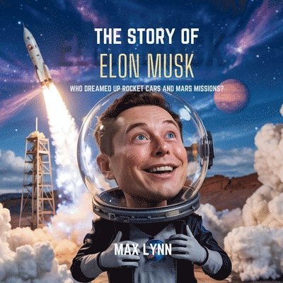 Max Lynn - Story of Elon Musk, Häftad. Tillgänglighet: Lägg i varukorg