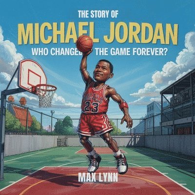 Max Lynn - Story of Michael Jordan, Häftad. Tillgänglighet: Lägg i varukorg