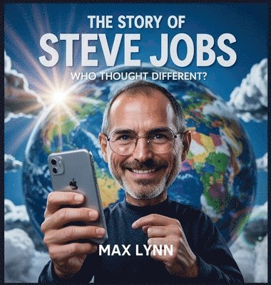 Max Lynn - Story of Steve Jobs, Inbunden. Tillgänglighet: Lägg i varukorg