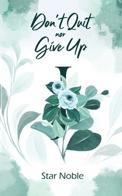 Star Noble - Don't Quit nor Give Up, Häftad