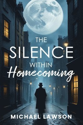 Michael Lawson - Silence Within "Homecoming", Häftad
