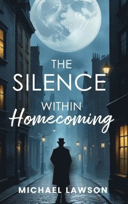 Michael Lawson - Silence Within "Homecoming", Inbunden