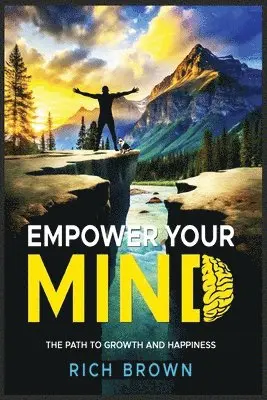 Rich Brown - Empower Your Mind, Häftad. Tillgänglighet: Lägg i varukorg