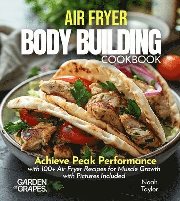 Noah Taylor - Air Fryer Bodybuilding Cookbook, Häftad