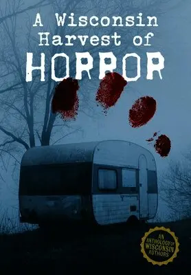 Nora B B Peevy - Wisconsin Harvest of Horror, Inbunden. Tillgänglighet: Lägg i varukorg