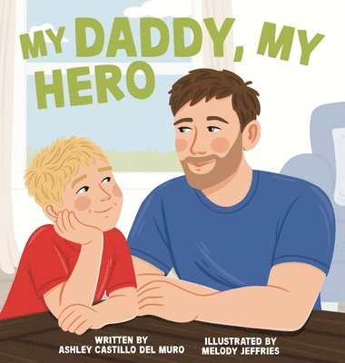 Ashley Castillo del Muro - My Daddy, My Hero, Inbunden