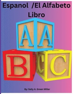 Sally A Miller - Espanol El Alfabeto Libro, Häftad