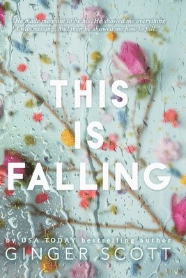 Ginger Scott - This Is Falling, Häftad