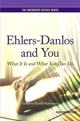 Russell Richardson - Ehlers-Danlos and You: What It Is and What You Can Do, Häftad