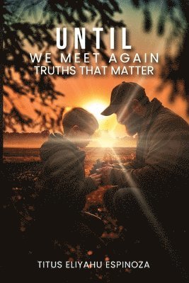 Titus Eliyahu Espinoza - Until We Meet Again, Häftad
