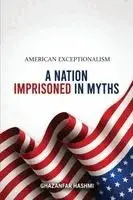 Ghazanfar Hashmi - American Exceptionalism, Häftad. Tillgänglighet: Lägg i varukorg