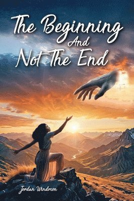 Jordan Windmon - Beginning and Not the End, Häftad