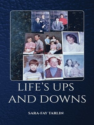 Sara-Fay Tarlin - Life's Ups and Downs, Häftad. Tillgänglighet: Lägg i varukorg
