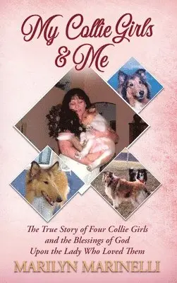 Marilyn Marinelli - My Collie Girls & Me, Inbunden. Tillgänglighet: Lägg i varukorg