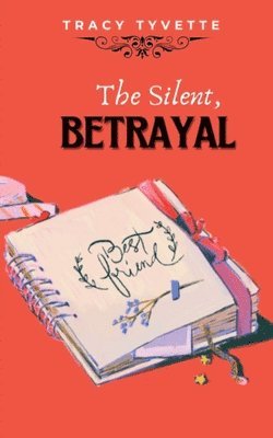 Tracy Tyvette - Silent Betrayal, Häftad