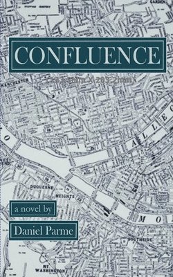 Daniel Parme - Confluence, Häftad