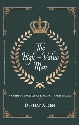 Deshay Allen - High-Value Man, Inbunden
